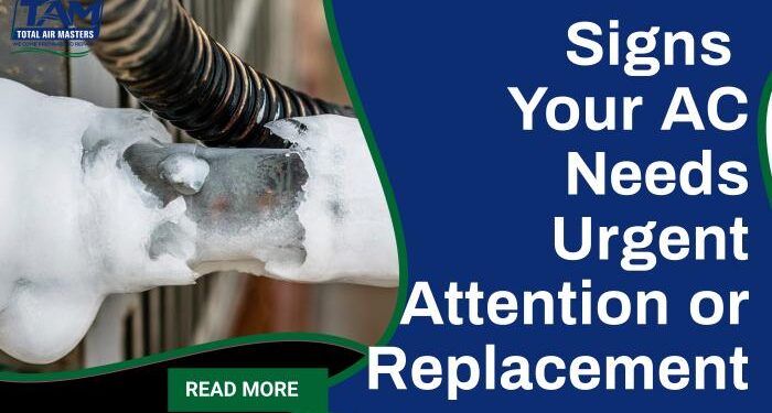 Signs Your AC Needs Urgent Attention or Replacement